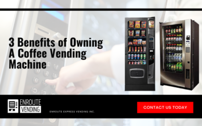 3 Benefits of Owning A Coffee Vending Machine