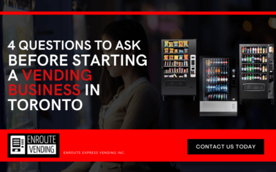 4 Questions To Ask Before Starting A Vending Business In Toronto
