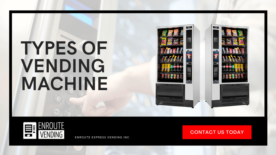 Types of Vending Machines